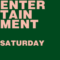 Entertainment Series - Saturday
