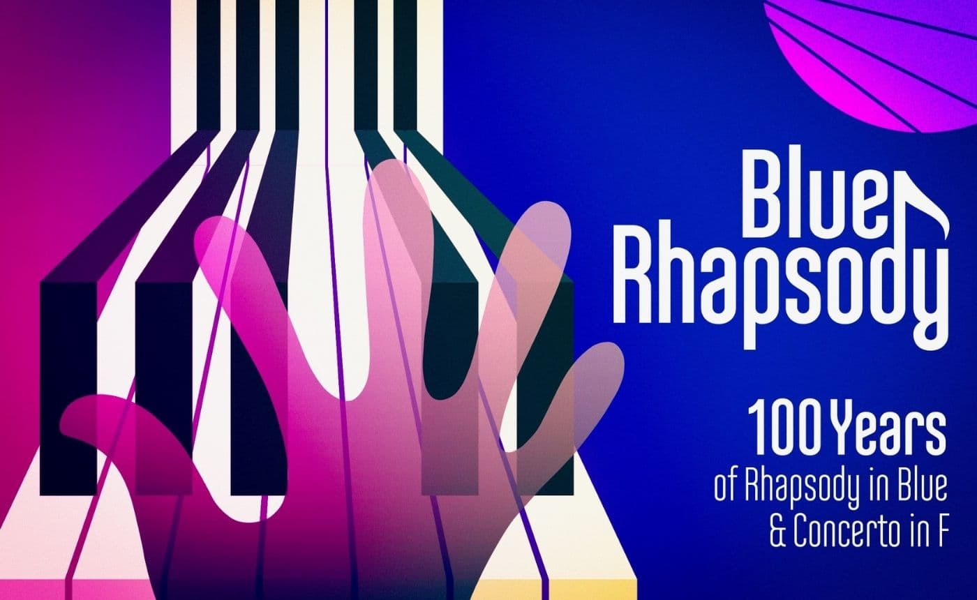 Blue Rhapsody: 100 Years of Rhapsody in Blue & Concerto in F
