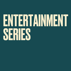 Entertainment Series