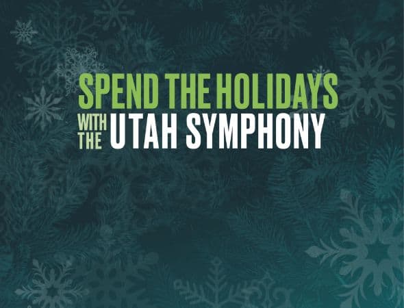 Spend the holidays with the Utah Symphony