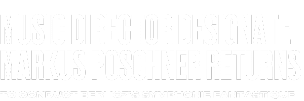 Large bold text reads: Music Director Designate Markus Poschner Returns. Smaller text below says: To conduct Berlioz’s Symphonie Fantastique. The background is solid black with white text.