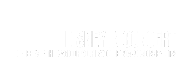White text on a black background reads: DISNEY IN CONCERT. Celebrate the magic of your favorite 80s-90s Disney hits!.
