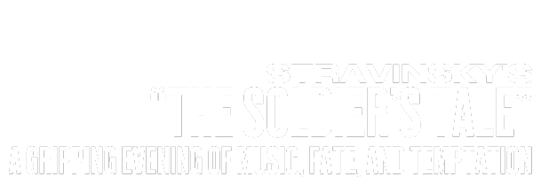 White text on a black background reads: Stravinskys The Soldiers Tale. A gripping evening of music, fate, and temptation.