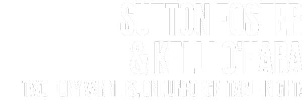 White text on a black background reads: Sutton Foster & Kelli OHara. Two Tony winners, one unforgettable night.