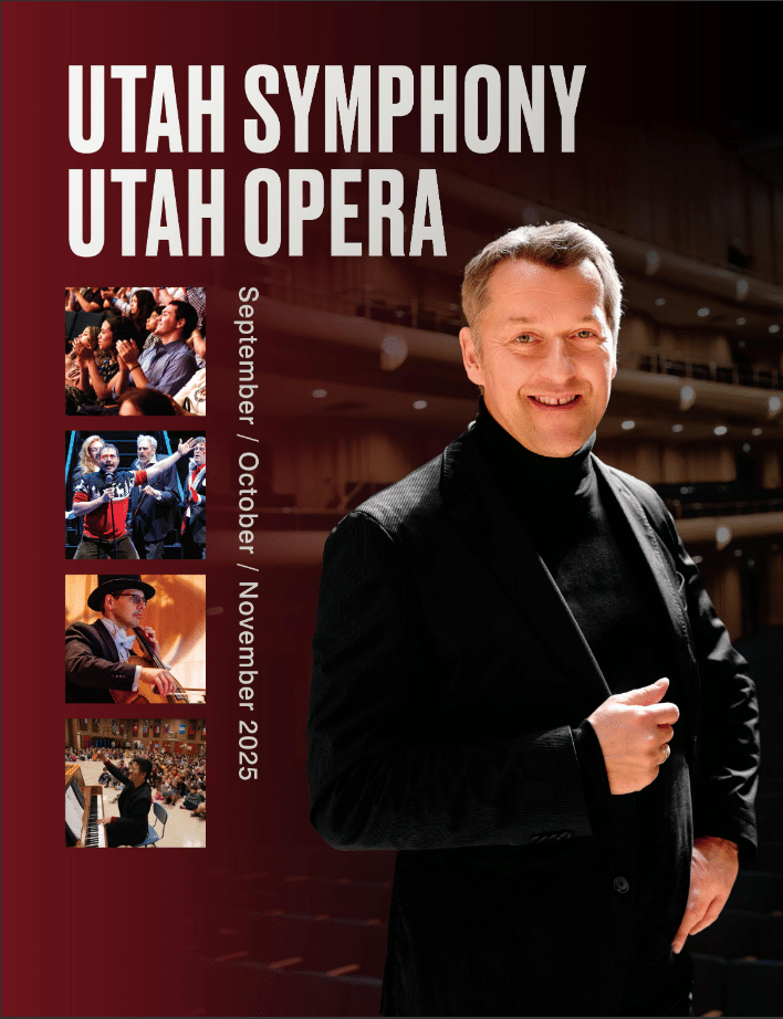 A man in a black suit stands smiling in a concert hall. Left side features text Utah Symphony Utah Opera, dates September / October / November 2025, and three small photos of musicians and performers.