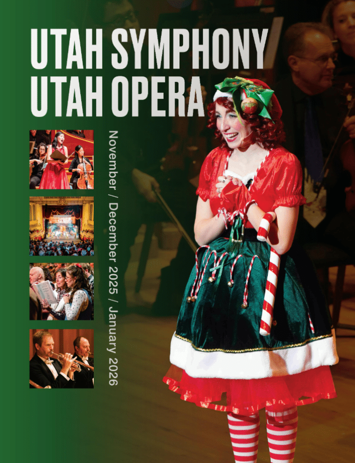 A performer in a festive elf costume stands on stage holding a large candy cane, smiling. The text reads Utah Symphony Utah Opera, with event dates: November/December 2025, January 2026. Four small performance photos are on the left.