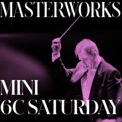 Masterworks + UNWOUND 6 C Series - Saturday