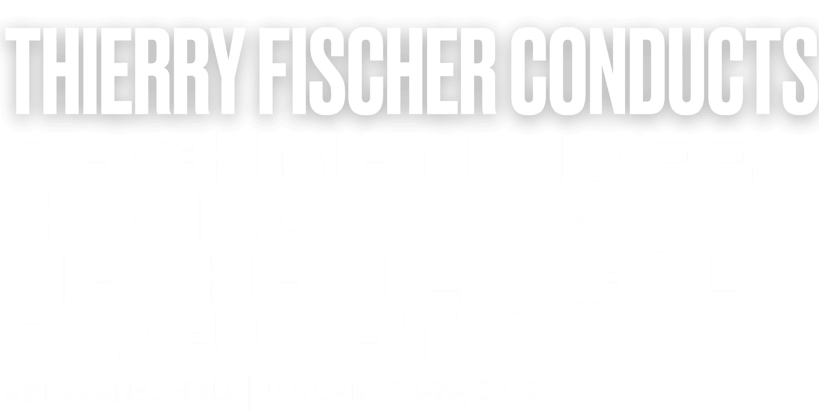 THIERRY FISCHER CONDUCTS RACHMANINOFF, HONEGGER & NATHAN LINCOLN DE CUSATIS